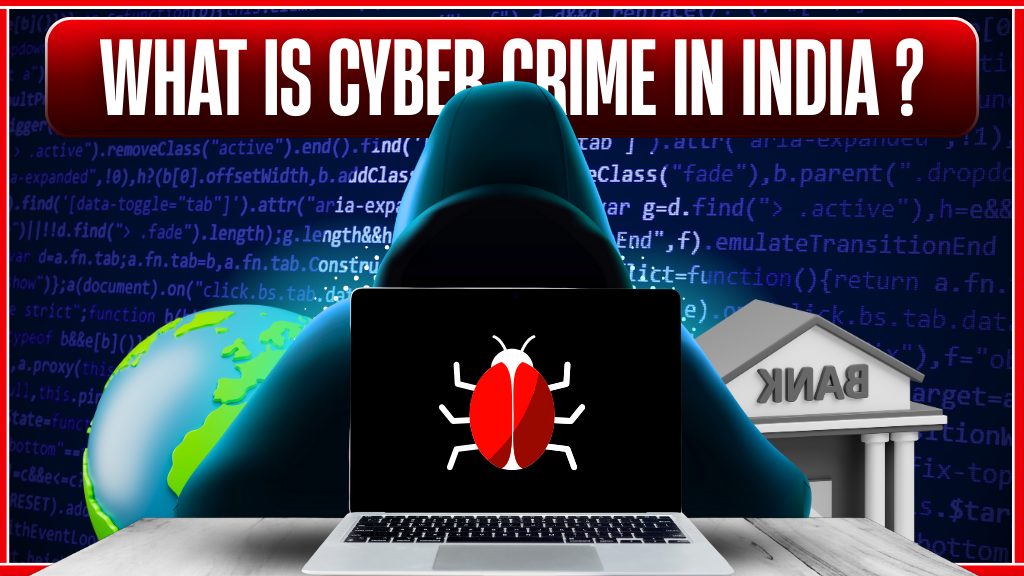 What is Cybercrime? Cybercrime in India