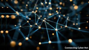 Connecting Cyber Net